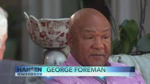 Hansen Interviews: George Foreman speaks about life, reinventing himself