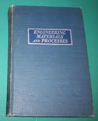 Engineering Materials and Processes by Donald Sherman Clark 1959 (3rd Ed)
