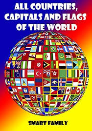 Flags of the world in pdf. All Countries Capitals And Flags Of The World 2021 Kindle Edition By Smart Family Children Kindle Ebooks Amazon Com