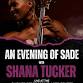 An Evening of Sade with Shana Tucker event image