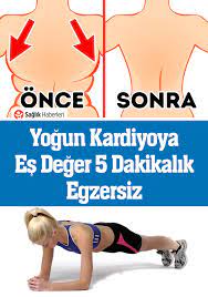 yogun kardiyoya es deger 5 dakikalik egzersiz kardiyo egzersiz kardiyo egzersizleri