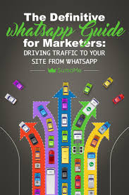 Marketers are hired by organizations from all industries in order to maximize their market share and increase sales profits. Whatsapp For Marketers How To Use It To Drive Massive Traffic