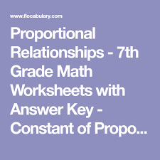 Proportional Relationships 7th Grade Math Worksheets With Answer Key Constant Of Propo Proportional Relationships 7th Grade Math Worksheets Math Worksheets