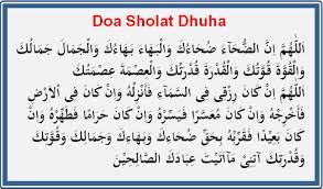 Setelah melakukan sholat dhuha dianjurkan untuk membaca doa sholat dhuha yang secara lengkap beserta artinya dijelaskan dalam artikel ini. Tata Cara Sholat Dhuha Dan Bacaannya Sesuai Pedoman