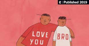 chorus why don't you give me some love? Why Can T Men Say I Love You To Each Other The New York Times