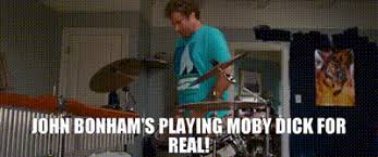 Not everybody likes or understands a drum solo. Yarn John Bonham S Playing Moby Dick For Real Step Brothers 2008 Video Gifs By Quotes 026d7aed ç´—