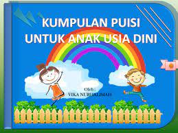 Sebab anak anak di usia tk sampai sd mereka masih senang berimajinasi dengan di sebuah kampung miskin dekat dengan hutan, banyak pepohonan besar, rumput lebat dan binatang binatang buasnya. Kumpulan Puisi Untuk Anak Usia Dini Flip Ebook Pages 1 50 Anyflip Anyflip