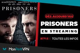 Prisoners en streaming Netflix depuis la France avec un VPN