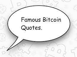 The differences between trading physically and on at ig, our markets for bitcoin, bitcoin cash, ether and litecoin are quoted against the us dollar. 21 Cryptocurrency Quotes From Supporters And Naysayers