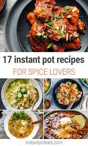17 Instant Pot Recipes For Spice Lovers Pot Recipes Instant Pot Recipes Spicy Dishes