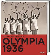 Viele firmen machen werbung für sich und haben das recht gekauft, dass sie sich unterstützer der spiele nennen dürfen. Olympia 1936 Alexander Emmerich Amazon De Bucher