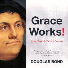 I hate God!" Luther Learning That Only GRACE WORKS