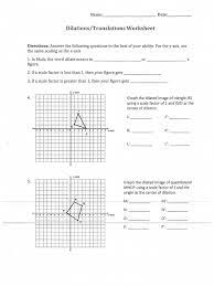 Printable math worksheets @ www.mathworksheets4kids.com name : Dilations Translations Ws