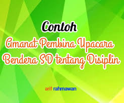 Teks amanat pembina upacara tentang tanggung jawab. Contoh Amanat Pembina Upacara Bendera Tentang Disiplin Operator Sekolah