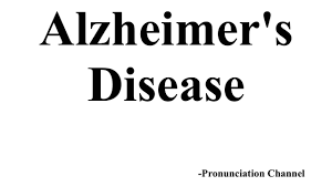 Problems you can expect to see throughout the progression of the disease include: How To Pronounce Alzheimer S Disease Youtube