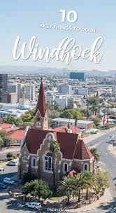 Windhoek is the political, cultural, industrial and economical centre of namibia. The 10 Best Things To Do In Windhoek Namibia Namibia Travel South Africa Vacation Africa Destinations
