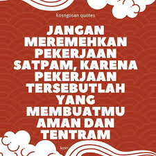 Motivasi merupakan salah satu bentuk usaha manusia untuk gambar kata kata konyol. 99 Kata Bijak Buat Satpam Security Dan Hansip Kosngosan