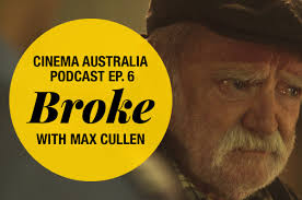 Cinema Australia Podcast Episode #6: Max Cullen (Broke)