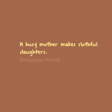 Portuguese Proverb Obtained From Finestquotes Com Daughter Quotes Proverbs Portuguese