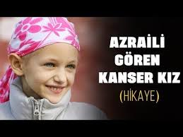 Azrail I Goren 9 Yasindaki Kanser Hastasi Kizin Hikayesi Youtube Bilgelik Alintilari Youtube Gercekler