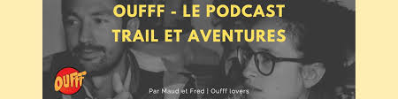 Oufff, Trail et Aventures