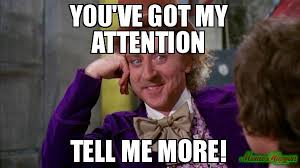 You Ve Got My Attention Meme Memeshappen