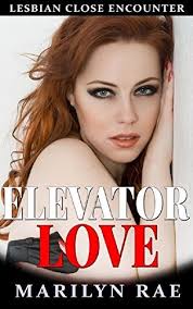 Elevator Love by Marilyn Rae