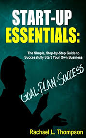 How To Start A Business Startup Essentials The Simple S Https Www Amazon Com Dp B01irv Small Business Start Up Starting Small Business Start Up Business