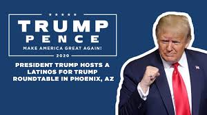 Watch Live President Trump Hosts Latinos For Trump Roundtable In Phoenix Az Youtube