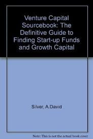 Luckily, you have several options, though each has its own advantages and disadvantages. Amazon Com The Venture Capital Sourcebook The Definitive Guide To Finding Start Up Funds And Growth Capital 9781557385581 Silver A David Books