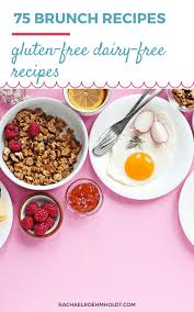 Sign up to discover your next favorite restaurant, recipe, or cookbook in the largest community of knowledgeable food enthusiasts. 25 Gluten And Dairy Free Brunch Recipes Rachael Roehmholdt
