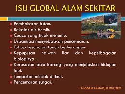 Hasil kajian juga mendapati amalan orang awam terhadap pemuliharaan alam sekitar di pulau pinang dan kuala lumpur berada pada tahap rendah. Isu Isu Alam Sekitar