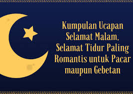 Ucapan selamat malam untuk kekasih hati. Ucapan Selamat Tidur Romantis Terbaru 2021 Sakmadyone Com