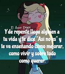 Y De Repente Llega Alguien A Tu Vida Y Te Dice Asi No Es Y Te Va Ensenando Como Mejorar Como Vivir Y Sobre Todo Como Querer