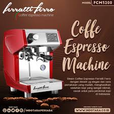 Jual Mesin Kopi Espresso Terbaik Dari Ferratti Ferro Indotara Ptindotara Ptindotarapersada Indotarapersada Ferrattifer Mesin Espresso Espresso Kopi