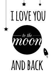 I Love You To The Moon And Back Poster I Love You To The Moon And Back Zwart Love You My Love Lettering