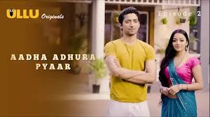 Aadha Adhura Pyaar Episode 2 Web Series 18+ - EPORNER