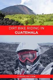 Dirt Bike Riding At Luna Negra Pacaya Volcano Travel Guatemala Guatemala Travel America Travel South America Travel