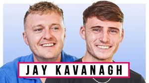 Jay Kavanagh Gets Honest About His Work Ethic, Losing His Father and Life  As A Creator In Ireland
