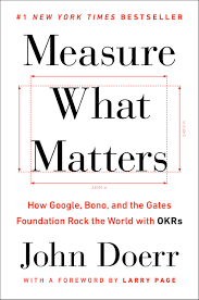 Measure What Matters How Google Bono And The Gates