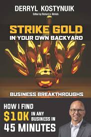 You may also find in swaps or a place with alot of soil.sometimes it may be in your very own go get a shovel, then since its very rare dig your entire backyard up and there's a good chance you will find about 50$ in gold. Strike Gold In Your Own Backyard How I Find 10k In Any Business In 45 Minutes Kostynuik Derryl Nichols Richard A 9781730974113 Amazon Com Books