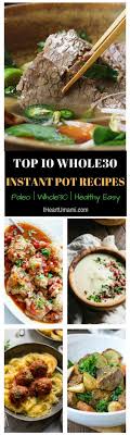 10 Best Whole30 Instant Pot Recipes Pot Recipes Instant Pot Recipes Paleo Instant Pot Recipes