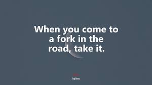 626411 When You Come To A Fork In The Road Take It Yogi Berra Quote 4k Wallpaper Mocah Hd Wallpapers