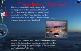 During the first nine days, muslims recite the takbeer, which is the call of muslims to cry out, allah is the greatest, allah is the greatest. The 10 Days Of Zul Hijjah Qurbani By Madresah Use
