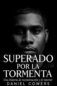 Superado Por La Tormenta by Daniel Cowers