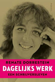 Dagelijks Werk Is De Literaire Autobiografie Van Renate Dorrestein Scherp Grappig En Inspirerend Met Een Fonkelend Mozaiek Van Opz Boeken Luisterboek Lezen