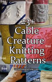 Cable Creatures Knitting Patterns In The Loop Knitting