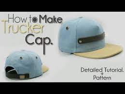 Official How To Make Trucker Hat New Hat Patterns To Sew Hat Making Ideas Cap Patterns