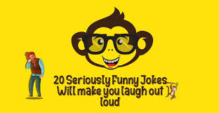 If only a little joke, a play on words, in the course of a conversation. 63 Seriously Funny Jokes Will Make You Laugh Out Loud Funny Jokes