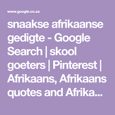 Posts about afrikaanse gedigte written by hx. Snaakse Afrikaanse Gedigte Google Search Skool Goeters Pinterest Afrikaans Afrikaans Quotes And Afrikaanse Q Afrikaanse Quotes Afrikaans Quotes Quotes